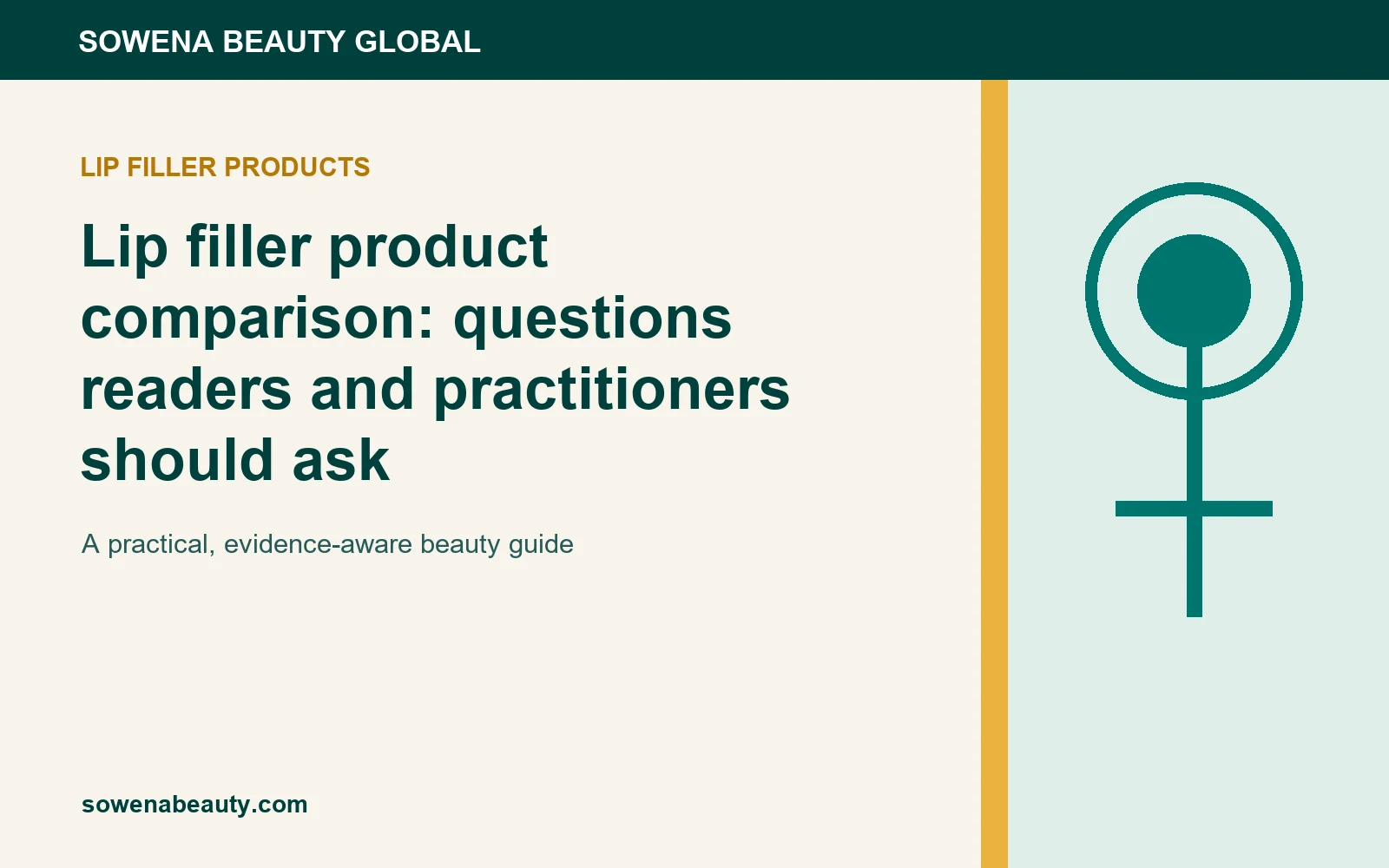 Lip filler product comparison: questions readers and practitioners should ask